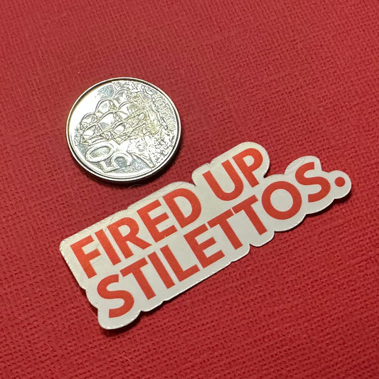 Fired Up Stilettos Sticker
