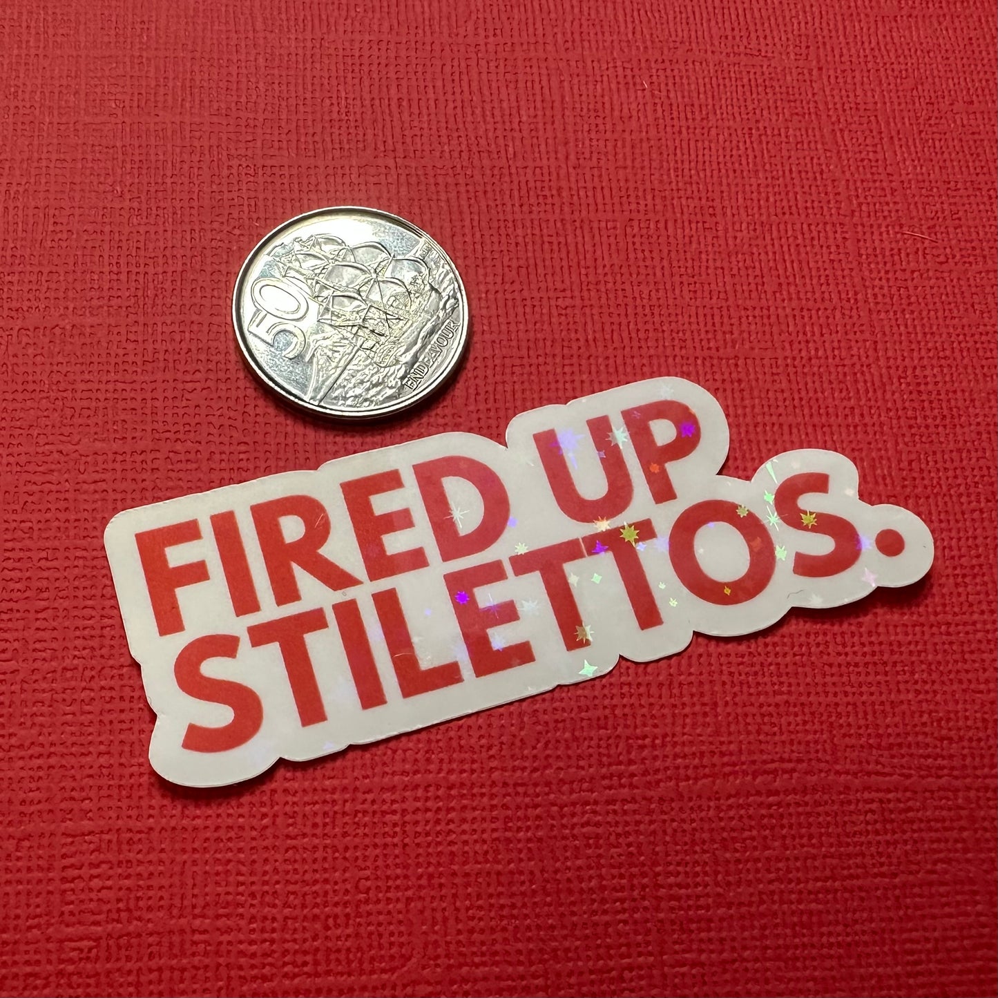 Fired Up Stilettos Sticker