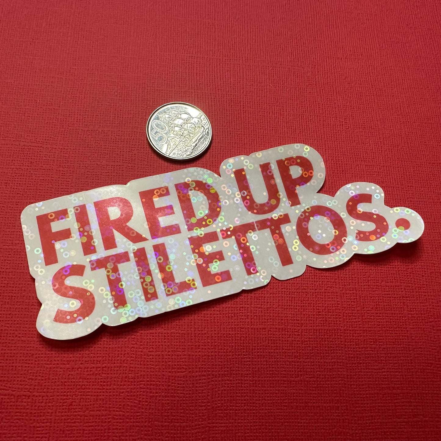 Fired Up Stilettos Sticker