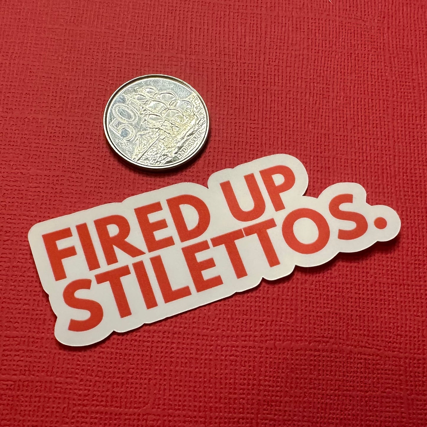 Fired Up Stilettos Sticker